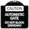 Signmission Caution Automatic Gate Do Not Block Driveway Heavy-Gauge Aluminum Sign, 18" x 18", BW-1818-24284 A-DES-BW-1818-24284 - alternate 1